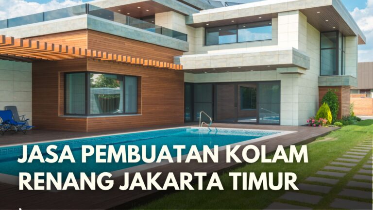 Jasa Pembuatan Kolam Renang Jakarta Timur