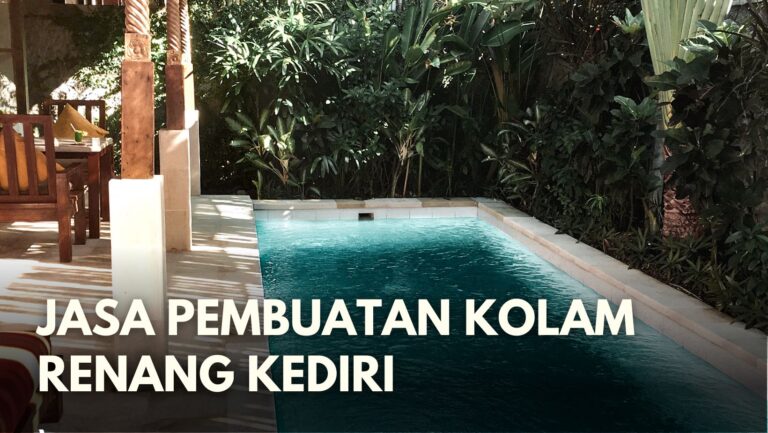 Jasa Pembuatan Kolam Renang Kediri