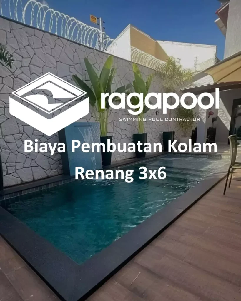 Biaya Pembuatan Kolam Renang 3x6 Hunian Mewah Anda