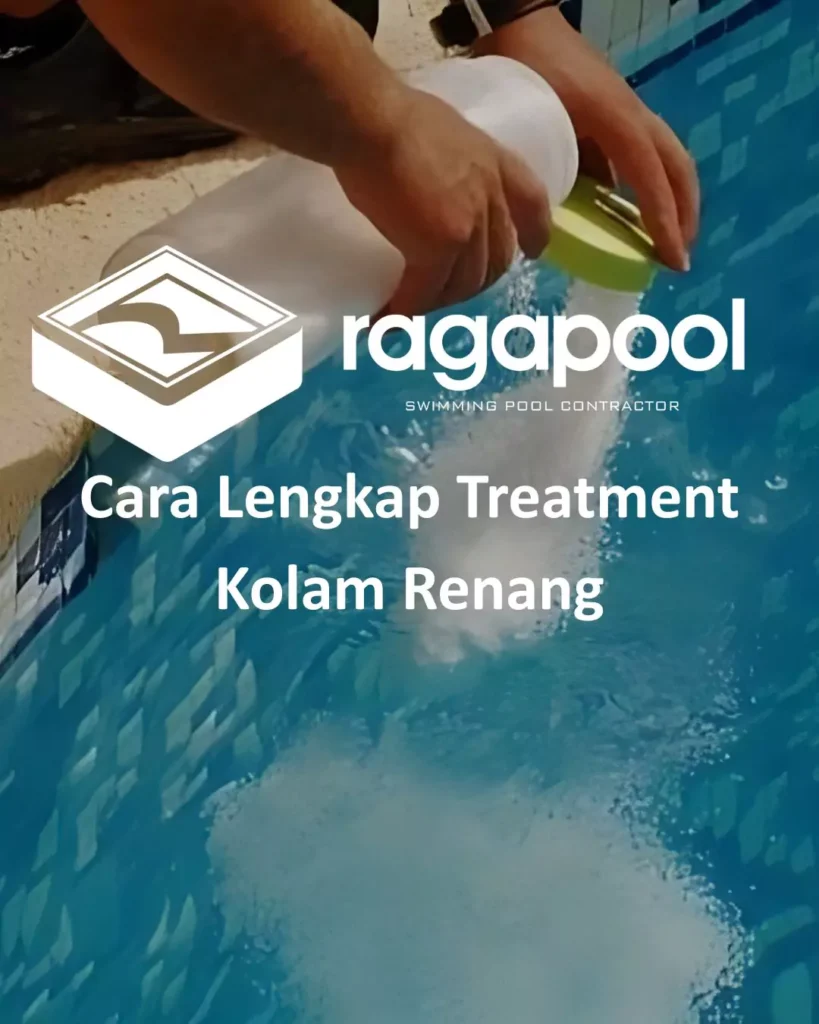 Cara Lengkap Treatment Kolam Renang