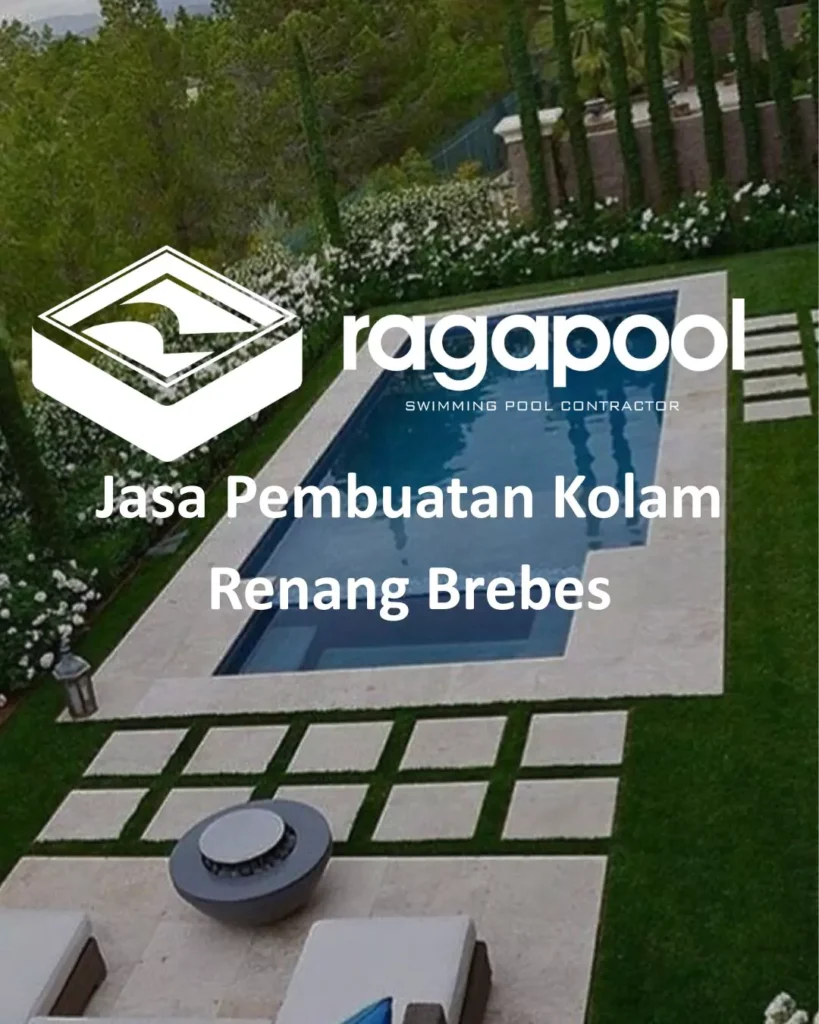 Jasa Pembuatan Kolam Renang Brebes Bersama Tim Ahli