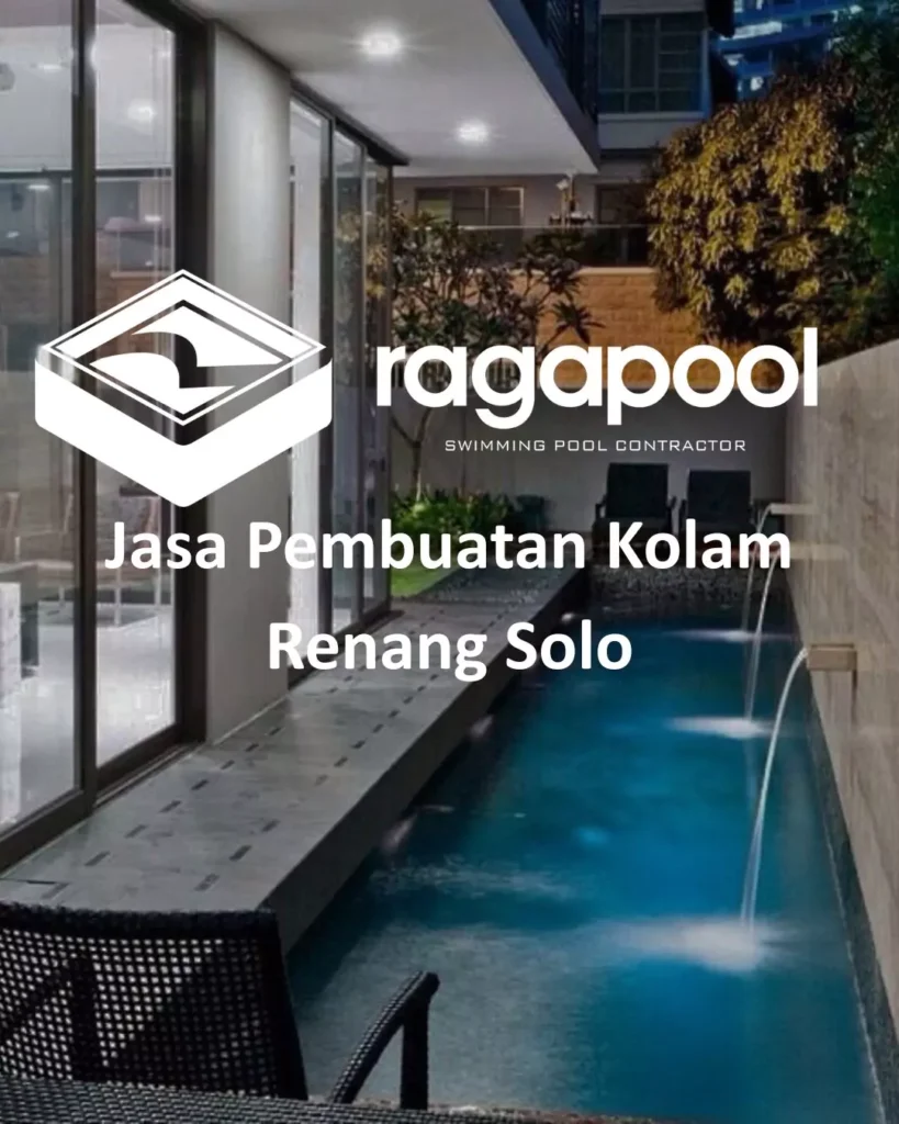 Jasa Pembuatan Kolam Renang Solo Harga Kompetitif