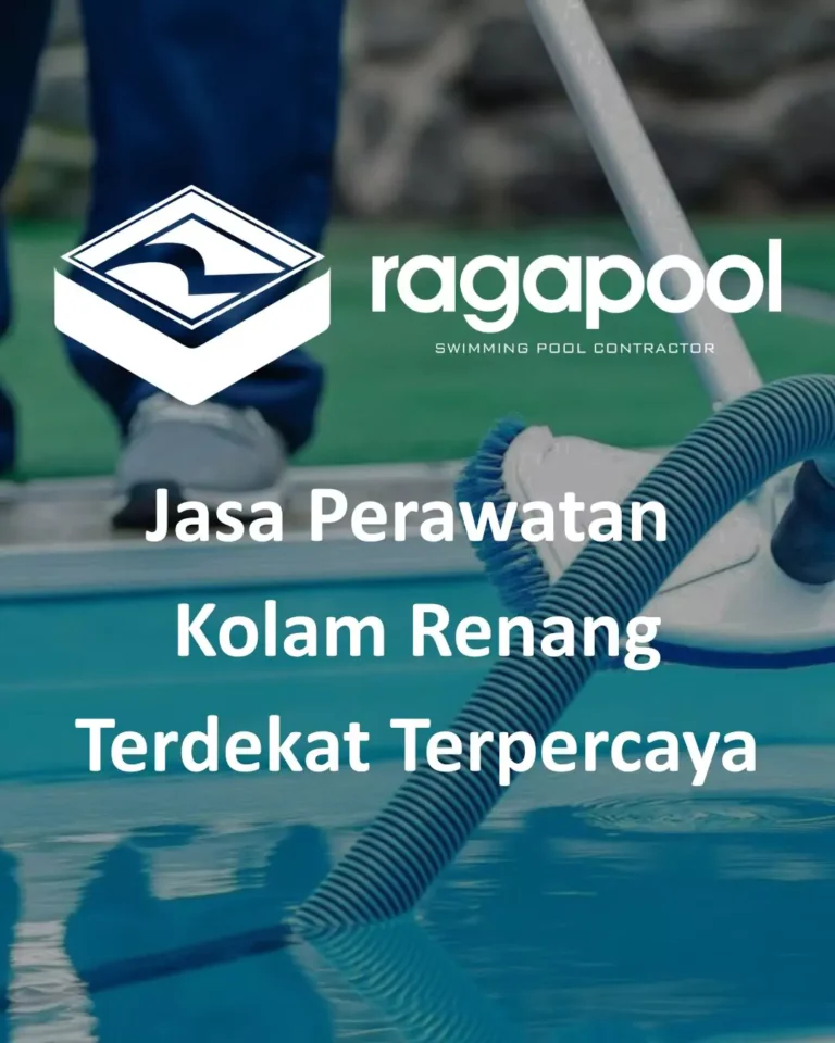 Jasa Perawatan Kolam Renang Terdekat dan Terpercaya