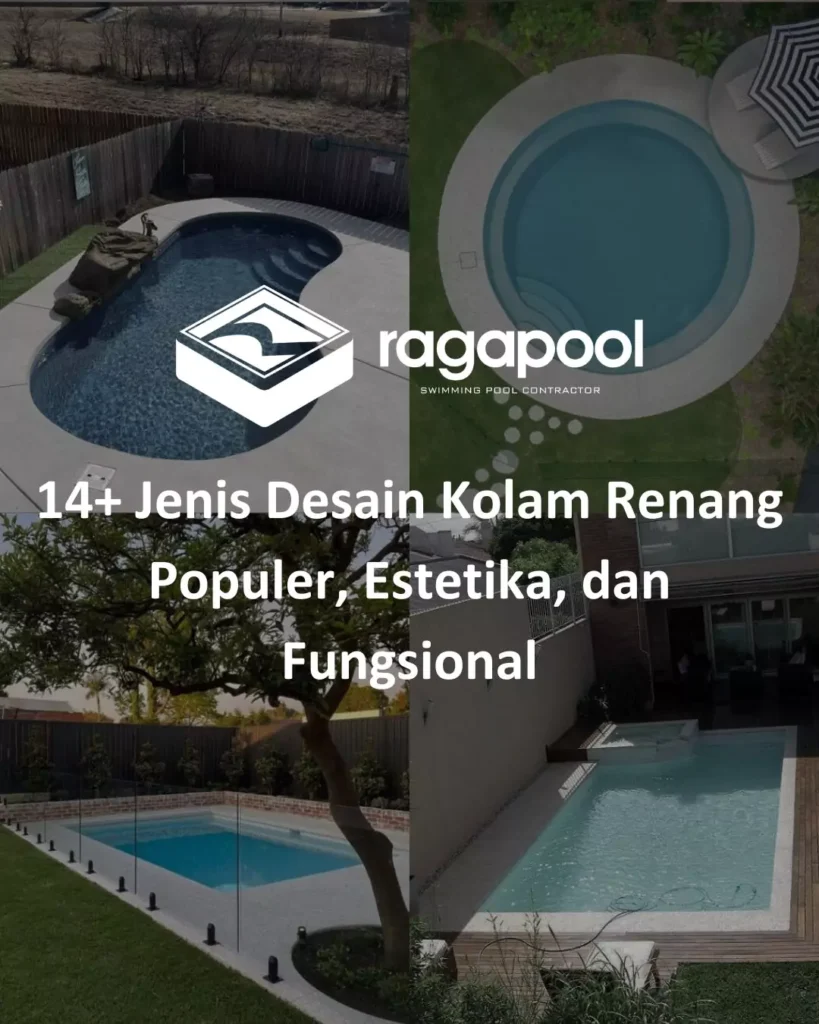 14+ Jenis Desain Kolam Renang Populer, Estetika, dan Fungsional