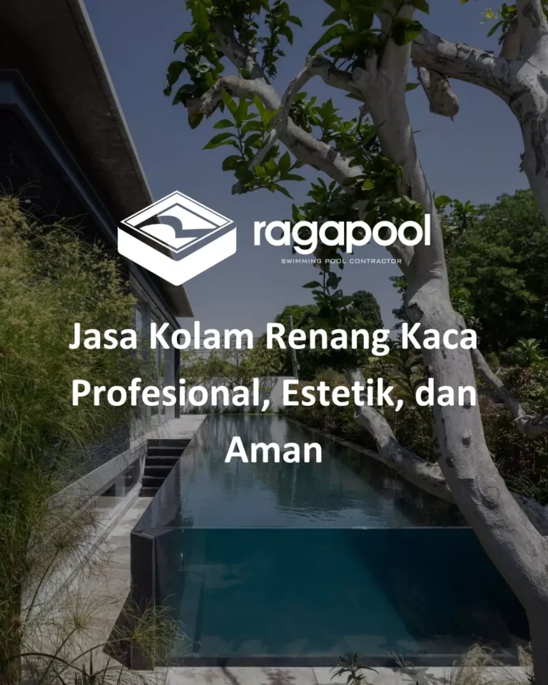 Jasa Kolam Renang Kaca Profesional, Estetik, dan Aman