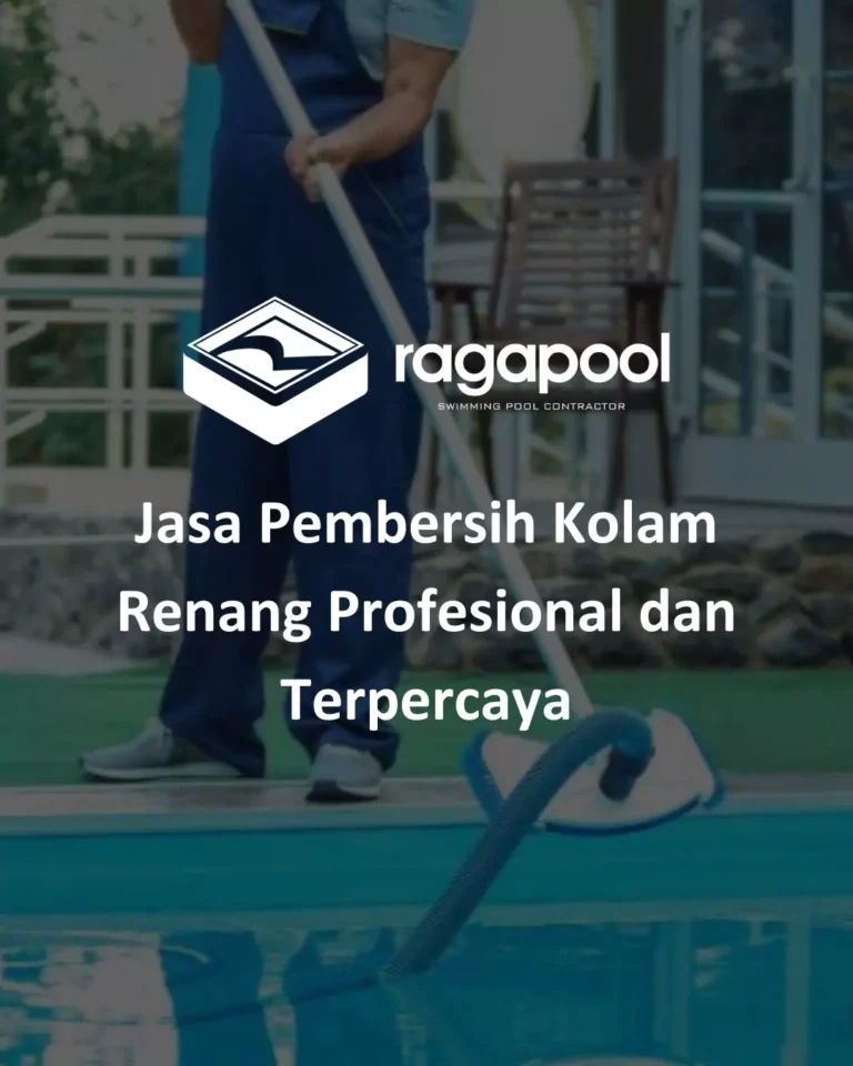 Jasa Pembersih Kolam Renang Profesional dan Terpercaya