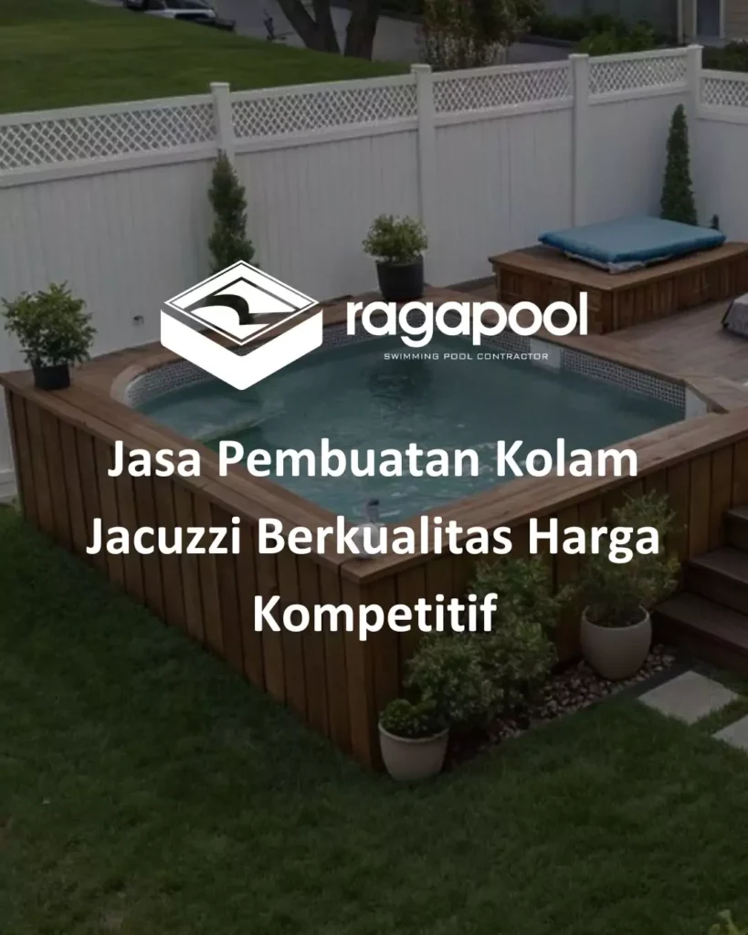 Jasa Pembuatan Kolam Jacuzzi Berkualitas Harga Kompetitif