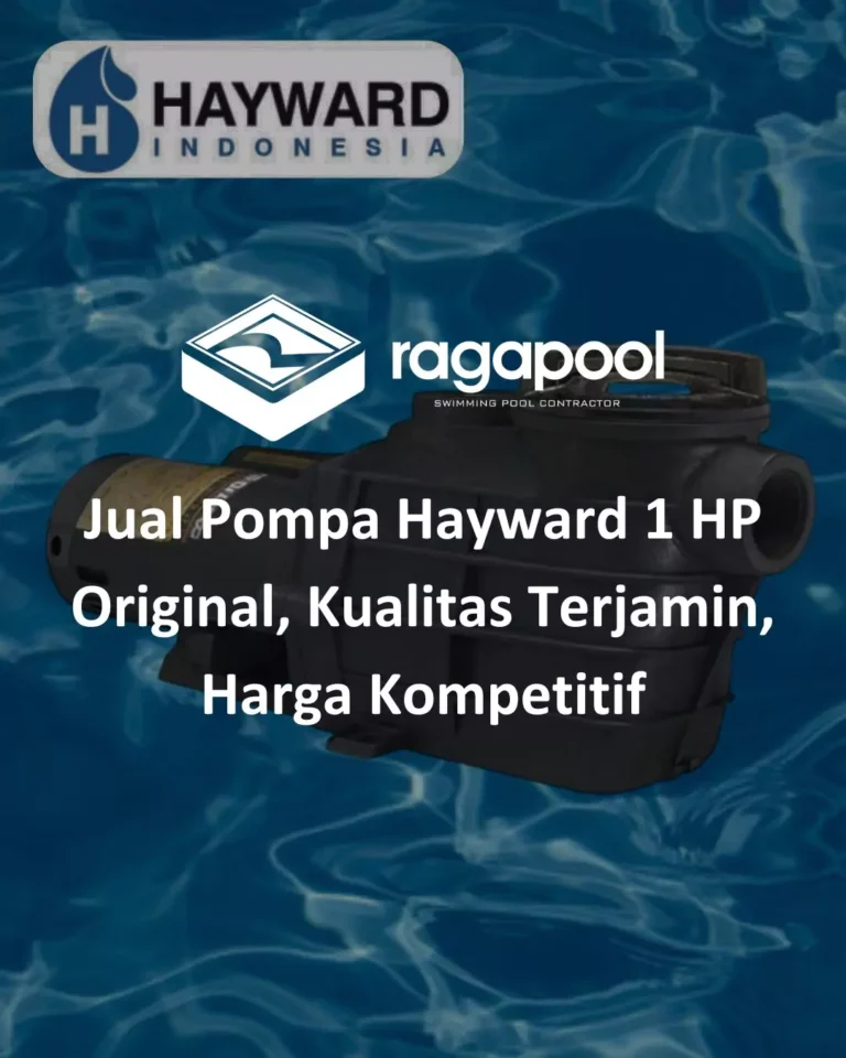 Jual Pompa Hayward 1 HP Original, Kualitas Terjamin, Harga Kompetitif