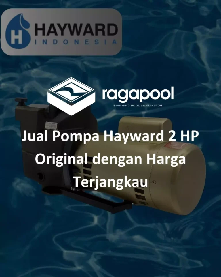 Jual Pompa Hayward 2 HP Original dengan Harga Terjangkau