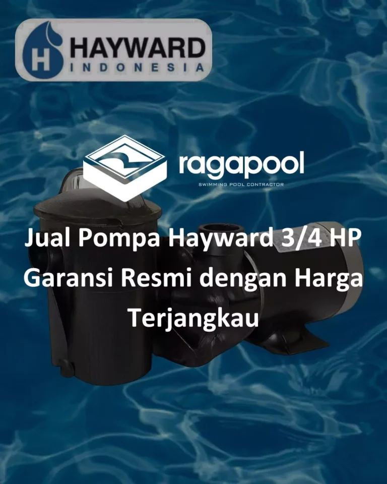 Jual Pompa Hayward 3-4 HP Garansi Resmi dengan Harga Terjangkau