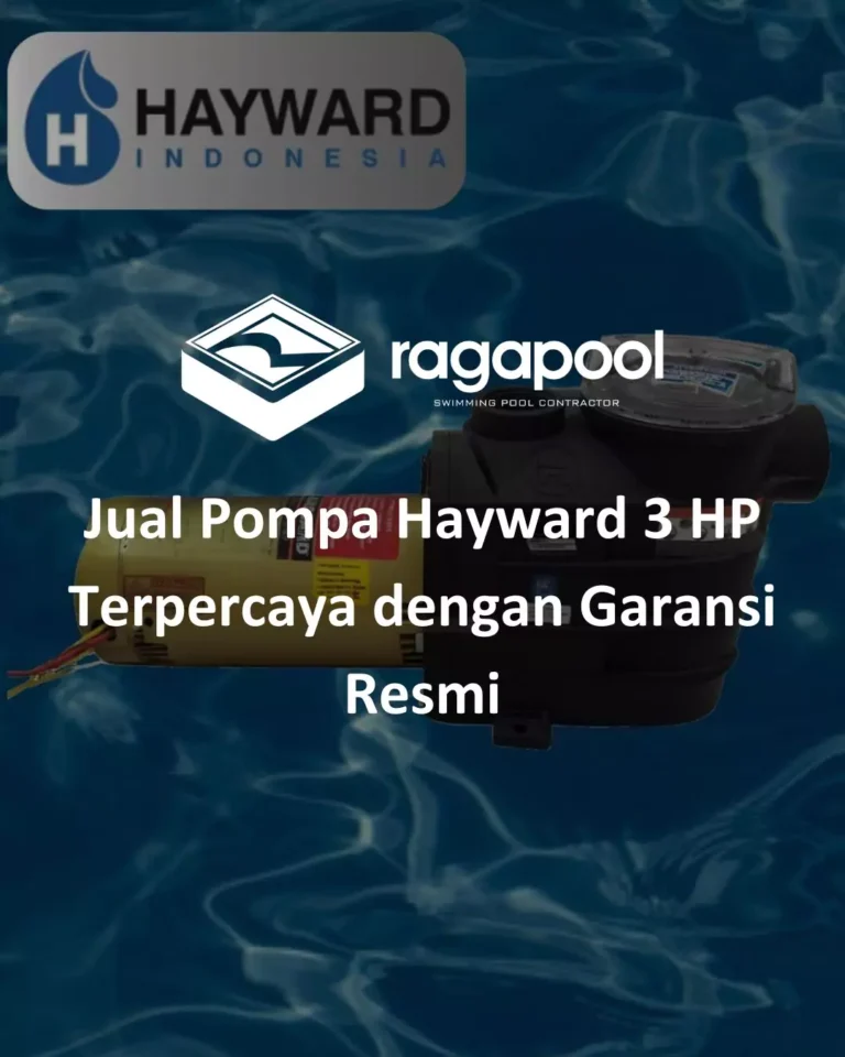 Jual Pompa Hayward 3 HP Terpercaya dengan Garansi Resmi