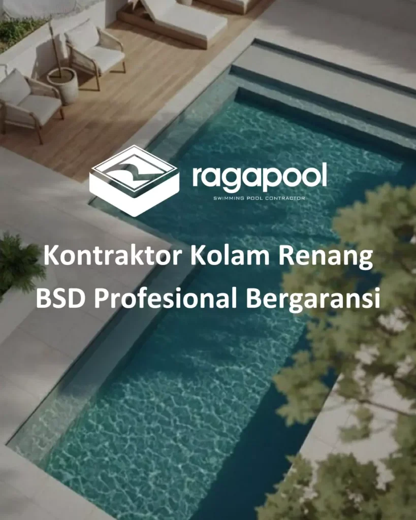 Kontraktor Kolam Renang BSD Profesional Bergaransi