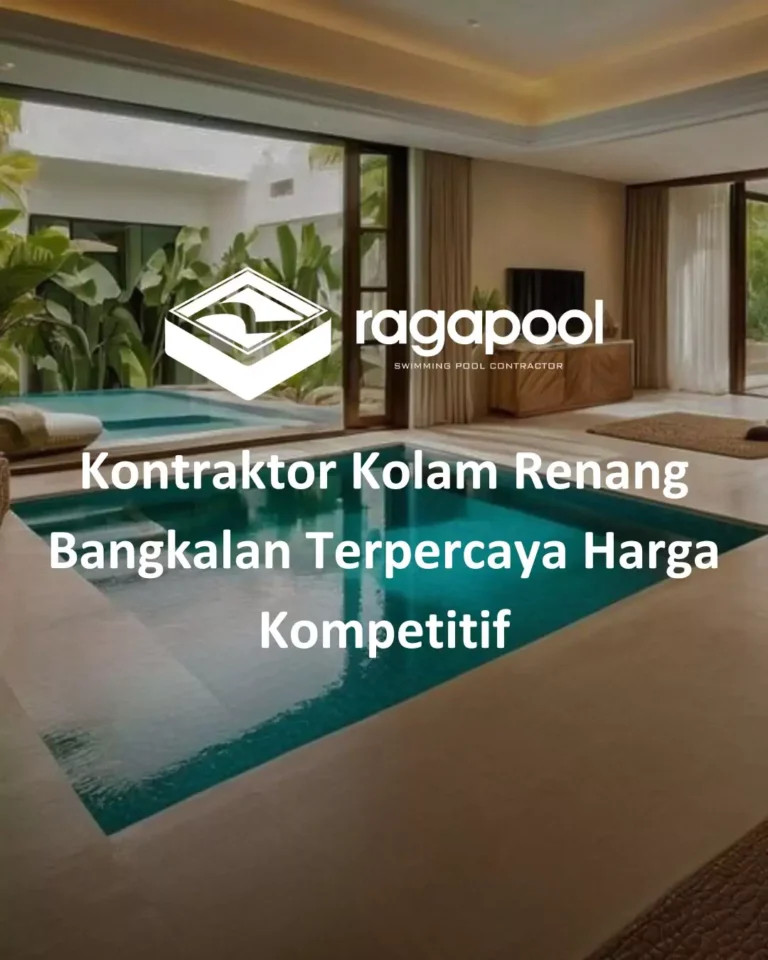 Kontraktor Kolam Renang Bangkalan Terpercaya Harga Kompetitif